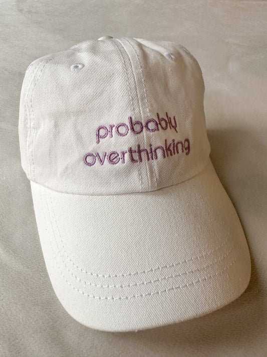 Probably Overthinking Embroidered Hat