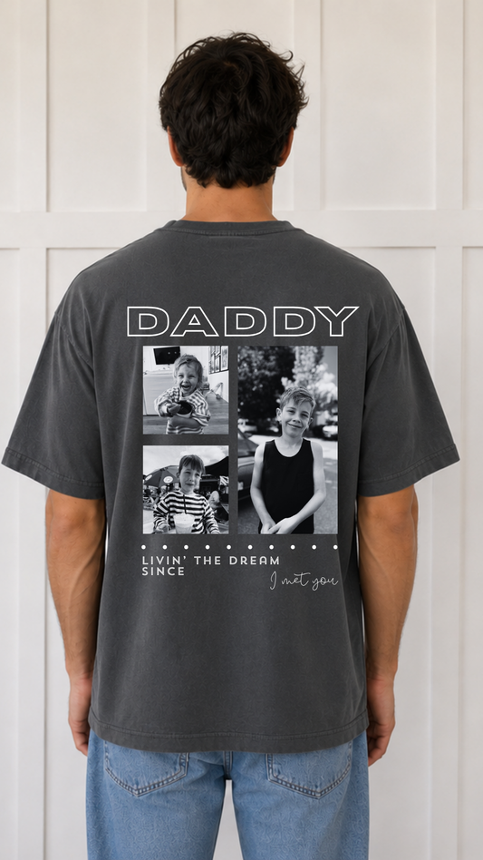 Livin' the Dream Since I Met You Custom Father's Day Graphic T