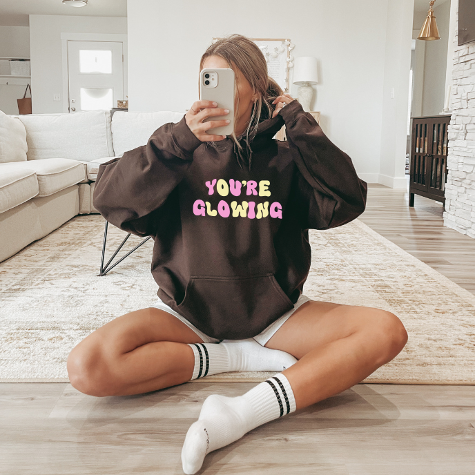 You're Glowing Hoodie