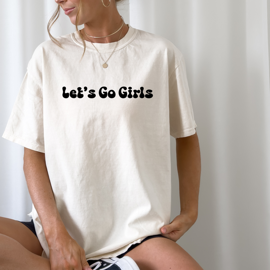 Let's Go Girls Graphic T Shirt