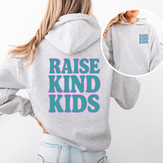Raise Kind Kids Hoodie Adult (Matching Options)
